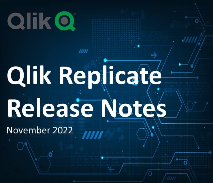 Qlik Replicate Release Notes Nov 2022